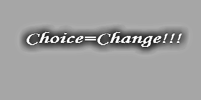 Choice=Change