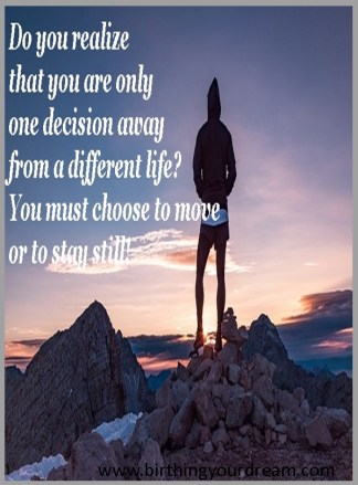 Your choice to move or stay still